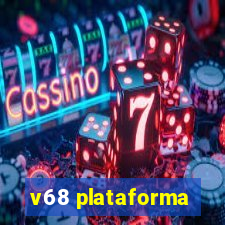 v68 plataforma